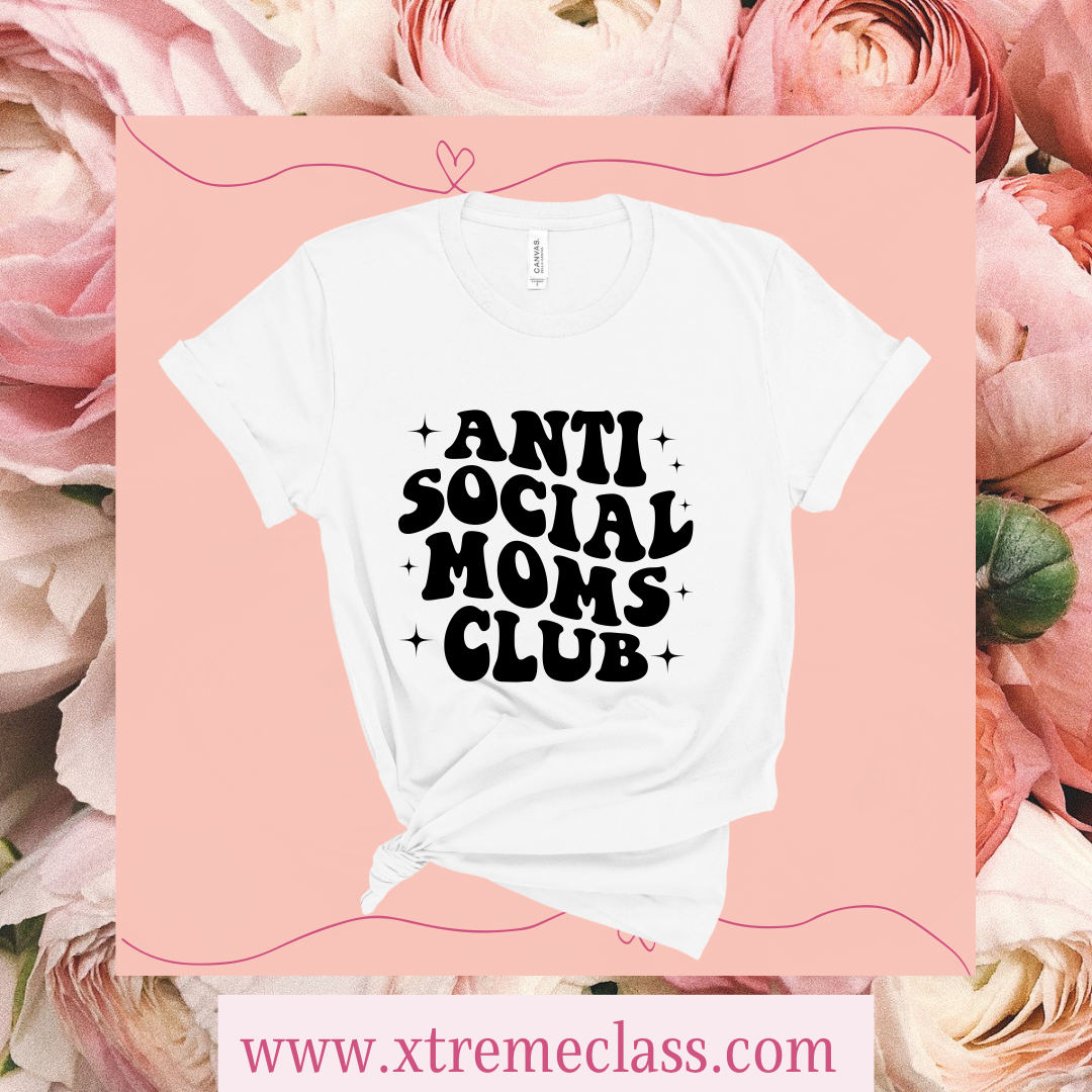 Antisocial moms club shirt designs